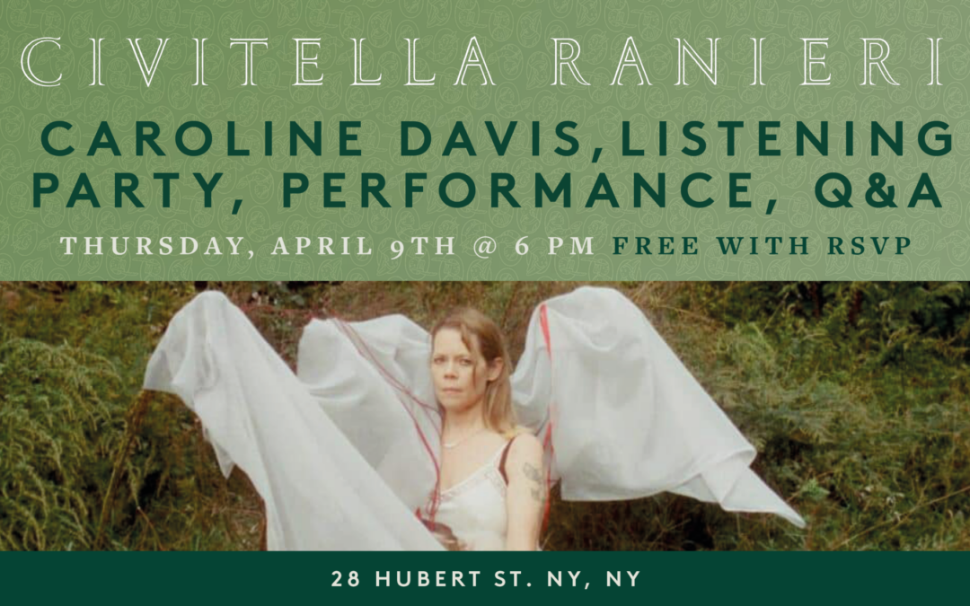 Civitella, NYC: April 9th, 2026 Caroline Davis Album Share, Acoustic Performance, Q&A