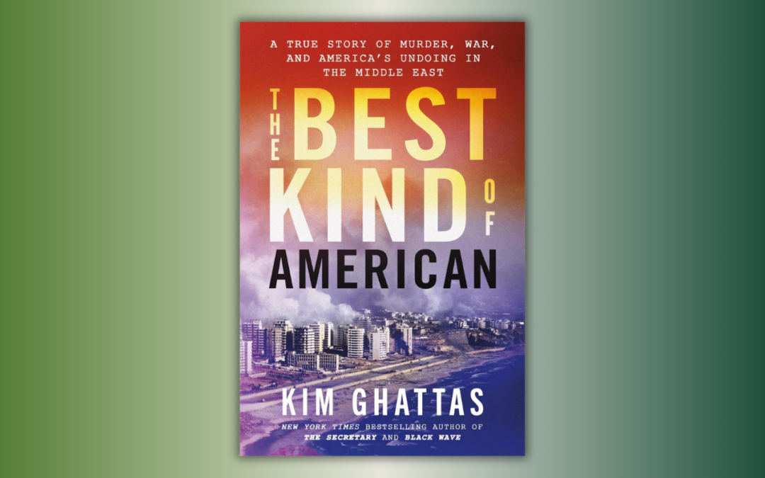 “The Best Kind of American” by Kim Ghattas Book Release